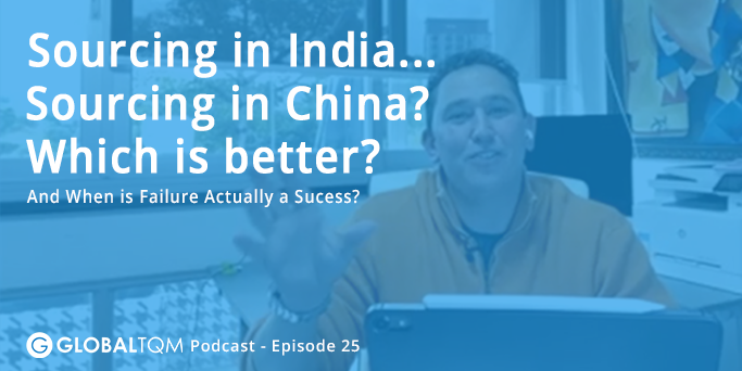 Sourcing in India… Sourcing in China? Which is better?